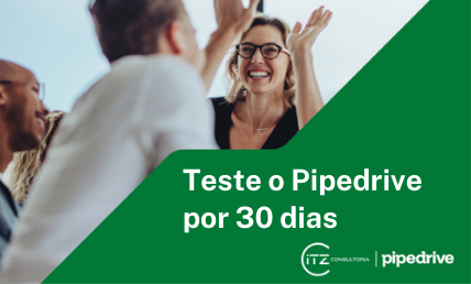 Banner do teste de 30 dias do Pipedrive com apoio da ITZ Consultoria